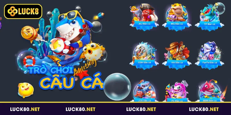 Một số sảnh chơi bắn cá tại Luck8 nổi bật