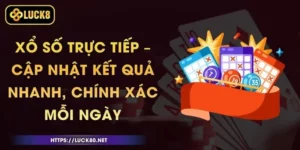 Xổ Số Trực Tiếp – Cập Nhật Kết Quả Nhanh, Chính Xác Mỗi Ngày